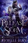 Release the Storm (Thousand Year War, #4) (eBook, ePUB) Release the Storm (Thousand Year War, #4) (eBook, ePUB)