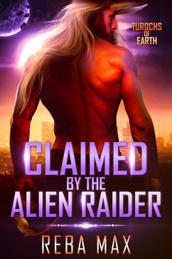 Cover Claimed by the Alien Raider (Turochs of Earth, #1) (eBook, ePUB)