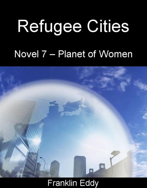Refugee Cities (Planet of Women, #7) (eBook, ePUB)