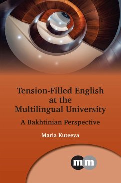 Tension-Filled English at the Multilingual University (eBook, ePUB) - Kuteeva, Maria