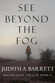 See Beyond the Fog (Maggie Sloan Thriller, #5) (eBook, ePUB)