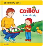 Caillou Asks Nicely (eBook, ePUB)