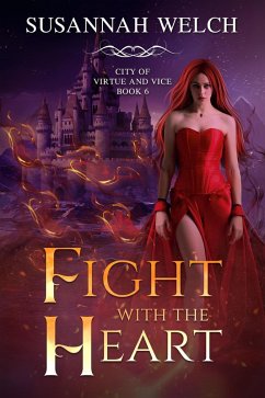 Fight with the Heart (City of Virtue and Vice, #6) (eBook, ePUB) - Welch, Susannah