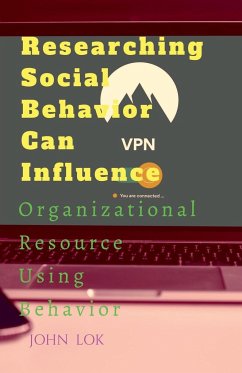 Researching Social Behavior Can Influence - Lok, John