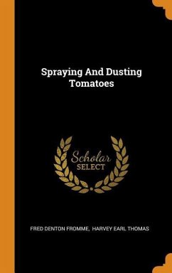 Spraying And Dusting Tomatoes - Fromme, Fred Denton