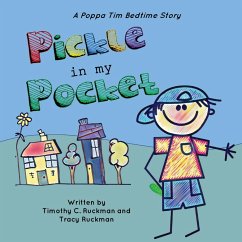 Pickle in My Pocket - Ruckman, Timothy; Ruckman, Tracy