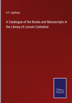 Cover A Catalogue of the Books and Manuscripts in the Library of Lincoln Cathedral