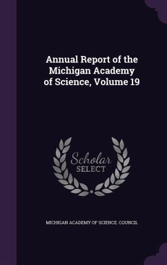 Annual Report of the Michigan Academy of Science, Volume 19