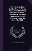 The Pastor and the Sunday School; Sunday School Board Seminary Lectures, Course no. 1, Delivered at Southern Baptist Theological Seminary, Louisville,