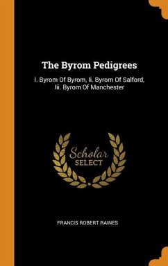 The Byrom Pedigrees - Raines, Francis Robert