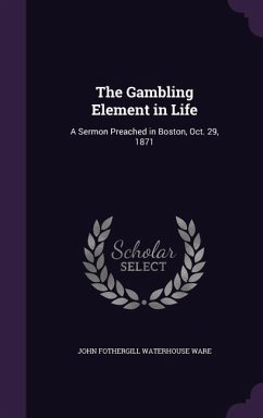 The Gambling Element in Life - Ware, John Fothergill Waterhouse