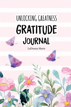 Unlocking Greatness Gratitude Journal - Marie, Ladonna