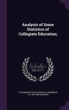 ANALYSIS OF SOME STATISTICS OF - DLC, Ya Pamphlet Collection; Barnard, Frederick a. P. 1809-1889