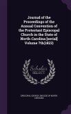 Journal of the Proceedings of the Annual Convention of the Protestant Episcopal Church in the State of North-Carolina [serial] Volume 7th(1823)