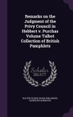 Remarks on the Judgment of the Privy Council in Hebbert v. Purchas Volume Talbot Collection of British Pamphlets