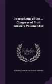 Proceedings of the ... Congress of Fruit Growers Volume 1849