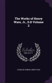 The Works of Henry Ware, Jr., D.D Volume 2