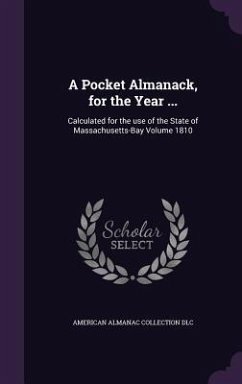 A Pocket Almanack, for the Year ... - Dlc, American Almanac Collection