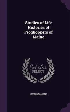 Studies of Life Histories of Froghoppers of Maine - Osborn, Herbert