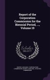 Report of the Corporation Commission for the Biennial Period, ..., Volume 19