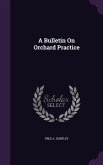A Bulletin On Orchard Practice