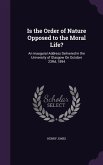 Is the Order of Nature Opposed to the Moral Life?