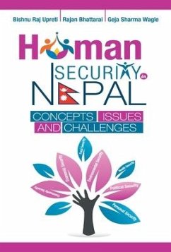 Human Security in Nepal - Wagle, Geja Sharma; Bhattarai, Rajan; Upreti, Bishnu Raj