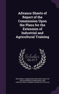 Cover Advance Sheets of Report of the Commission Upon the Plans for the Extension of Industrial and Agricultural Training