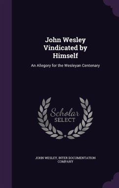 JOHN WESLEY VINDICATED BY HIMS - Wesley, John