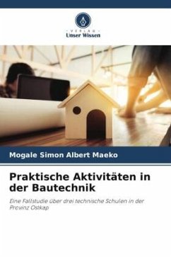 Praktische Aktivitäten in der Bautechnik - Maeko, Mogale Simon Albert