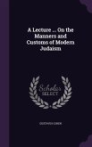 A Lecture ... On the Manners and Customs of Modern Judaism