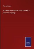 An Elementary Grammar of the Kannada, or Canarese Language