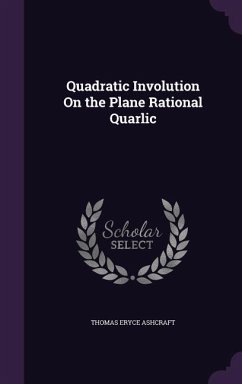 Quadratic Involution On the Plane Rational Quarlic - Ashcraft, Thomas Eryce