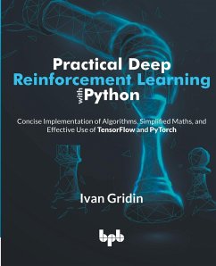 Practical Deep Reinforcement Learning with Python - Gridin, Ivan