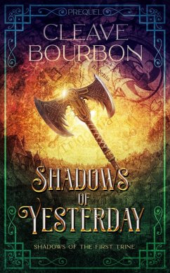 Shadows of Yesterday (Shadows of the First Trine, #0) (eBook, ePUB) - Bourbon, Cleave
