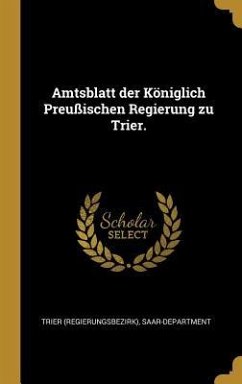 Amtsblatt Der Königlich Preußischen Regierung Zu Trier.