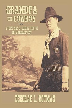Grandpa the Cowboy - Rotman, Deborah L