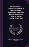 Journal of the ... Annual Convention of the Protestant Episcopal Church in the State of North Carolina [serial] Volume 104th(1920)