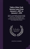 Table of New York Session Laws From January 1, 1887, to January 1, 1892