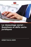 Le réseautage social : Questions et défis socio-juridiques
