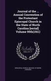 Journal of the ... Annual Convention of the Protestant Episcopal Church in the State of North Carolina [serial] Volume 95th(1911)