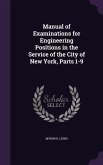 Manual of Examinations for Engineering Positions in the Service of the City of New York, Parts 1-9