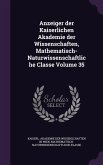 Anzeiger der Kaiserlichen Akademie der Wissenschaften, Mathematisch-Naturwissenschaftliche Classe Volume 35
