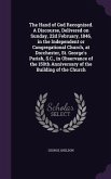 The Hand of God Recognized. A Discourse, Delivered on Sunday, 22d February, 1846, in the Independent or Congregational Church, at Dorchester, St. George's Parish, S.C., in Observance of the 150th Anniversary of the Building of the Church