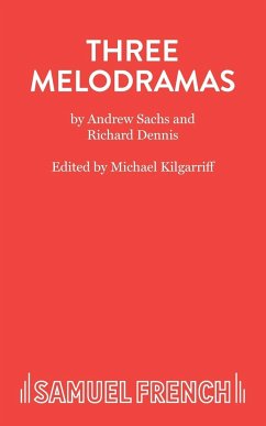 Three Melodramas - Sachs, Andrew; Dennis, Richard