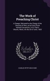 The Work of Preaching Christ