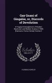 Gay Gnani of Gingalee, or, Discords of Devolution: A Tragical Entanglement of Modern Mysticism and Modern Science (1908) [Harmonic Fiction Series] Vol