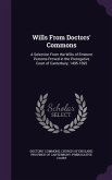 Wills From Doctors' Commons: A Selection From the Wills of Eminent Persons Proved in the Prerogative Court of Canterbury, 1495-1695