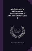 Vital Records of Williamstown, Massachusetts, to the Year 1850 Volume 2
