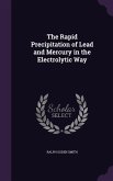 The Rapid Precipitation of Lead and Mercury in the Electrolytic Way